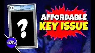 Affordable Key CGC 9.8 Is A No-Brainer Buy