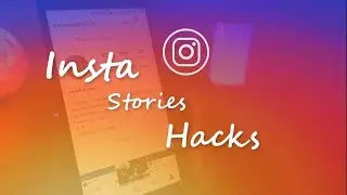 Instagram Stories Hacks 2018📲