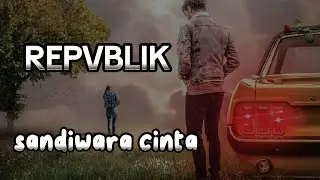 Repvblik - Sandiwara Cinta (Video Lirik)