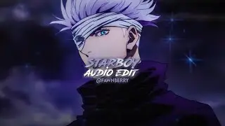 Starboy - The Weeknd || Edit audio
