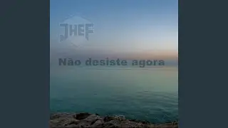 Não Desista Agora