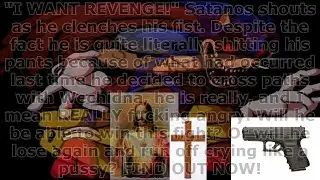 Satanos Attempts Revenge