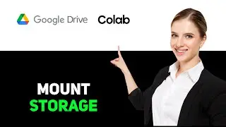 How to Mount Google Drive in Colab 2025