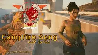 Campfire Song Lyrical Remix - Cyberpunk 2077
