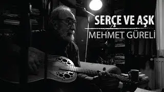 Mehmet Güreli - Serçe ve Aşk (Official Video)