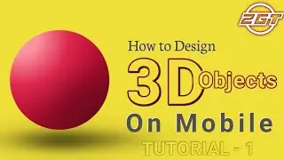 How to design 3D objects on mobile | 3D modeling Tutorial for beginners