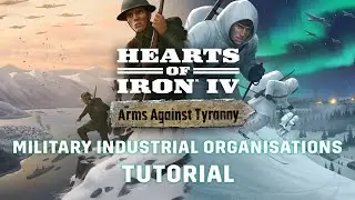 Military Industrial Organizations Tutorial |  Hearts of Iron IV: Arms Against Tyranny
