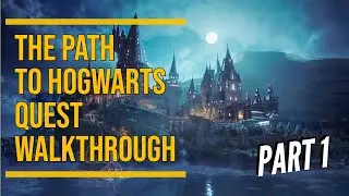 The Path To Hogwarts Full Quest Walkthrough (Gameplay part 1) #hogwartslegacy