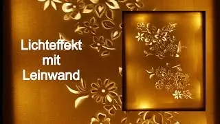 Lichteffekt mit Leinwand/RuthvonG