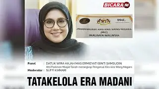 ((LANGSUNG)): Bicara HD: TATAKELOLA ERA MADANI