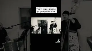 Dreams - original song - the 41fords - band practice