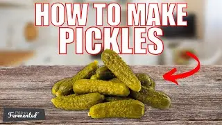 How To Make Pickles | The Fermentation Show