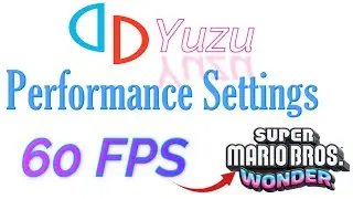 Yuzu Performance Settings For Super Mario Bros Wonder
