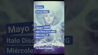 Estreno: Patrick Miller / Mayo 2009 [Italo Disco & HI-NRG]