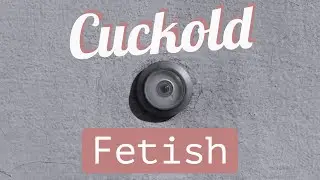 Cuckold Fetish (2015 rerun)