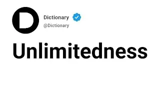 Unlimitedness Meaning In English