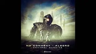 No Comment VS Alegro - Control Machine