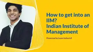 How to get into an IIM? Indian Institutes of Management