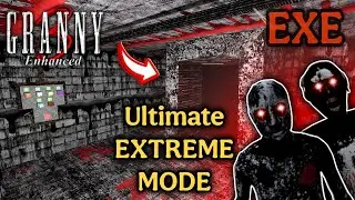 Granny 3 Enhanced - Tube Escape in Ultimate EXTREME Mode! | EXE Nightmare Update! 💀