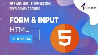 HTML Tutorial: Forms & Input Tags class 04 |  Web and Mobile App Development Course | Module 01