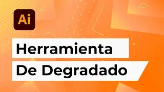 HERRAMIENTA de DEGRADADO en Adobe Illustrator / ¡Aprende a usarla!