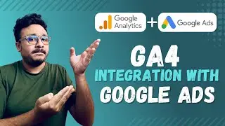 How To Connect Google Analytics 4 (GA4) With Google Ads