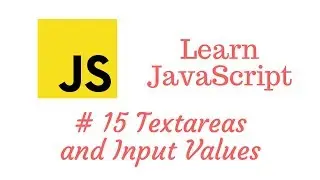 Learn JavaScript Episode #15: Textareas and Getting Values of Inputs