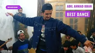 Adil Ahmad Best Dance 2024| Garum ishtook Chusti d chum Hanseneyan Ju Gamburi| 