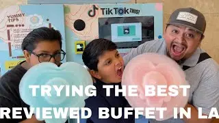 TRYING THE BEST REVIEWED BUFFET IN LA