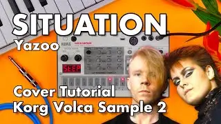Situation - Yazoo - Korg Volca Sample 2 Cover Tutorial