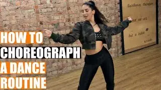 HOW TO CHOREOGRAPH A DANCE ROUTINE! Beginners Dance Advice 💃