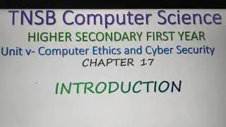 Computer  Ethics and Cyber Security- Introduction, part 1, in tamil, Chapter 17, Unit 5.