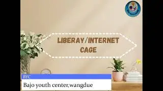 Ugyen Sonam Tshering. Assignment                                            Bajo Youth Center