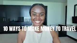 10 Ways to Make Money to Travel 💰