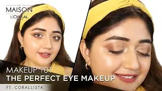 The Ultimate Eye Makeup Tutorial| Corallista & Simmy Goraya| Contour & Highlight Eyes| L’oréal Paris