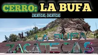 CERRO: LA BUFA - ZACATECAS MÉXICO 🇲🇽