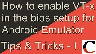 How to enable VT-x for the Android Emulator in the BIOS in windows 10.