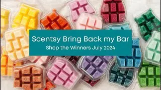Scentsy July 2024 Bring Back My Bar Scent List