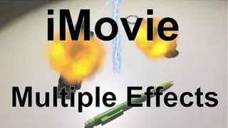 iMovie 11 Special Effects - Multiple Effects