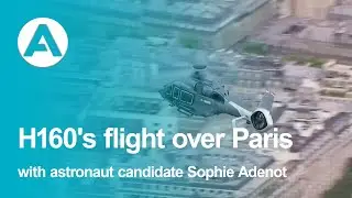 H160's flight over Paris with astronaut candidate Sophie Adenot