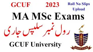 GCUF MA MSc 1st Annual 2023 Roll No Slips Upload | MA MSc Exams 2023 Final Roll No SLips GCUF