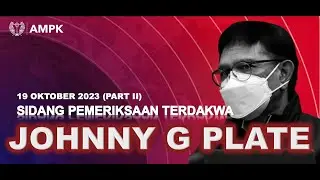 [Part II] Pemeriksaan Terdakwa  Sidang BTS 4G :  JPU + PH VS Johnny G Plate