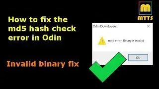 How to fix the md5 error (invalid binary) in Odin - 100% success rate