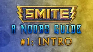 Smite A Noobs Guide Ep 1 INTRO I recorded in 480p?