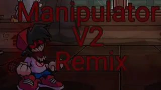 Manipulator V2 Scrapped Fanvict Remix Charted