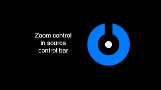 Splicam - How to use zoom in source control bar