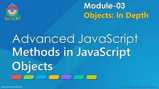 Advanced JavaScript - Module 03 - Part 04 - Methods in JavaScript objects