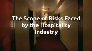 The Scope of Risks Faced by the Hospitality Industry