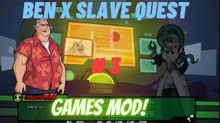 Ben X Slave Quest  Walkthrough #3
