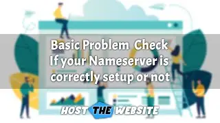 Basic Problem  Check If your Nameserver is correctly setup or not